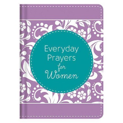 Everyday Prayers for Women - by  Compiled by Barbour Staff (Paperback)