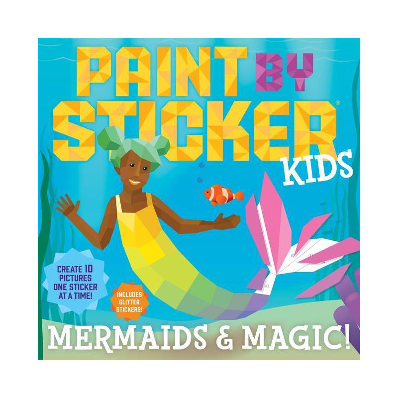 Paint by Sticker Kids: Mermaids & Magic! - by  Workman Publishing (Paperback), 1 of 2