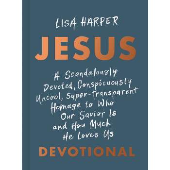 Jesus - by  Lisa Harper (Hardcover)