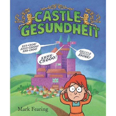 Castle Gesundheit - by  Mark Fearing (Hardcover)