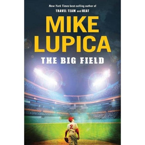 The Big Field (Reprint) (Paperback) by Mike Lupica - image 1 of 1