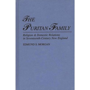 The Puritan Family - by  Edmund Morgan (Hardcover) - 1 of 1