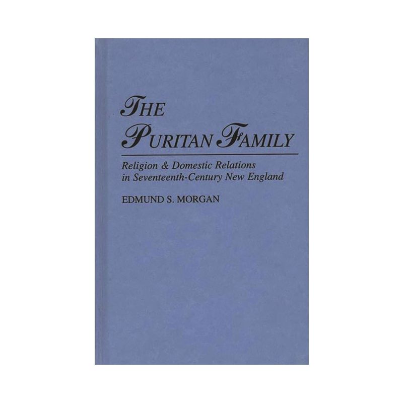 The Puritan Family - by  Edmund Morgan (Hardcover), 1 of 2