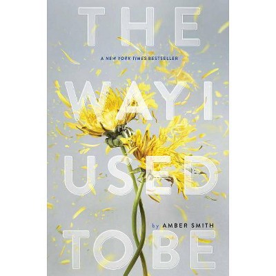 The Way I Used to Be (Hardcover) by Amber Smith