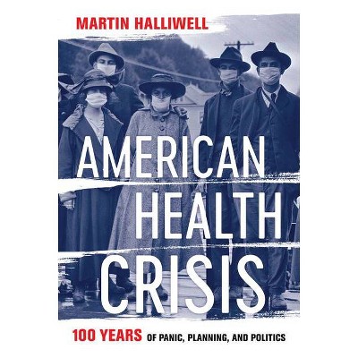 American Health Crisis - by  Martin Halliwell (Hardcover)