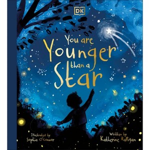 You Are Younger Than a Star - by  Katherine Halligan (Hardcover) - 1 of 1