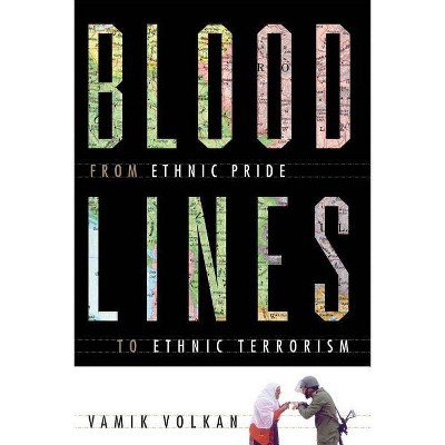 Bloodlines - by  Vamik Volkan (Paperback)