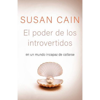 El Poder de Los Introvertidos - by  Susan Cain (Paperback)