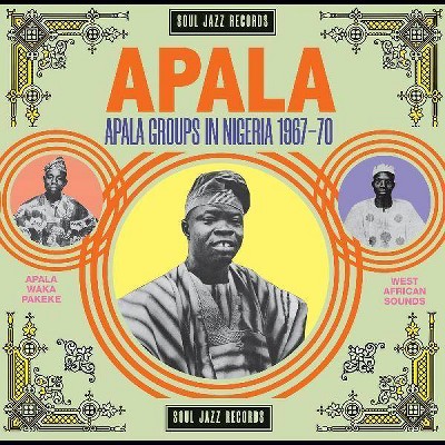 SOUL JAZZ RECORDS PRESENTS - Soul Jazz Records Presents: Apala Group In Nigeria 1967 70 (CD)