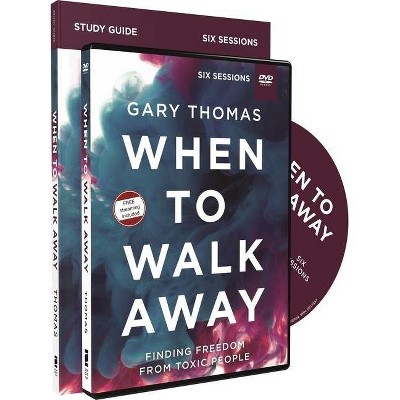 When to Walk Away Study Guide with DVD - by  Gary Thomas (Paperback)