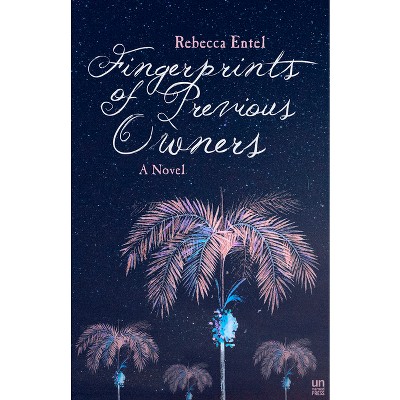 Fingerprints of Previous Owners - by  Rebecca Entel (Paperback)