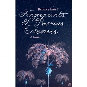 Fingerprints of Previous Owners - by  Rebecca Entel (Paperback) - 1 of 1