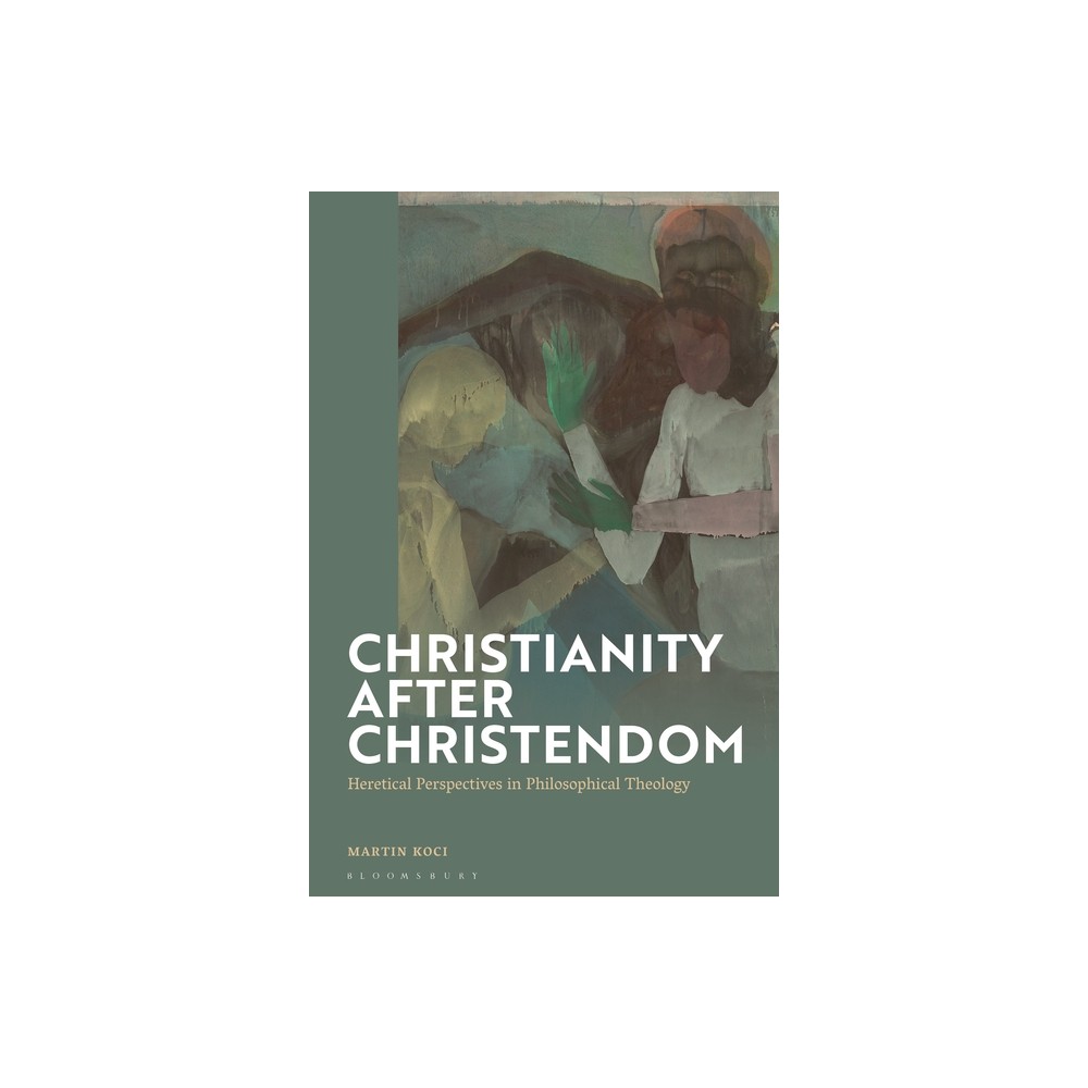 Christianity After Christendom - by Martin Koci (Hardcover)