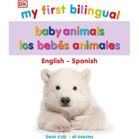 My First Bilingual Baby Animals - By Dk (board Book) : Target