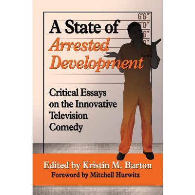 A State of Arrested Development - by  Kristin M Barton (Paperback)