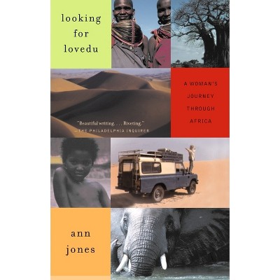 Looking for Lovedu - (Vintage Departures) by  Ann Jones (Paperback)