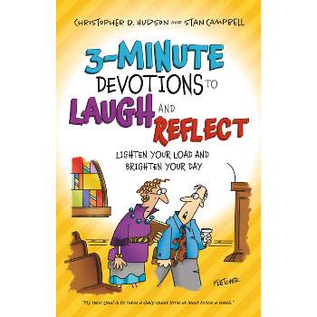 3-Minute Devotions to Laugh and Reflect - by  Christopher D Hudson & Stan Campbell (Hardcover)