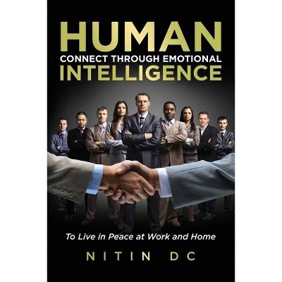 Human Connect Through Emotional Intelligence - by  Nitin DC (Paperback)