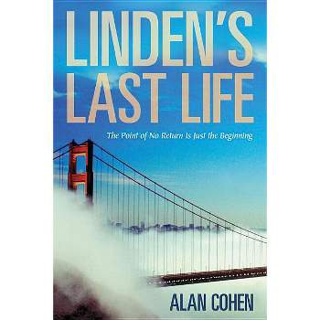 Linden's Last Life - by  Alan Cohen (Paperback)