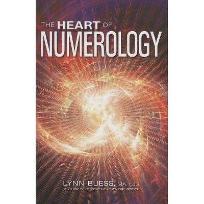 The Heart of Numerology - by  Lynn Buess (Paperback)