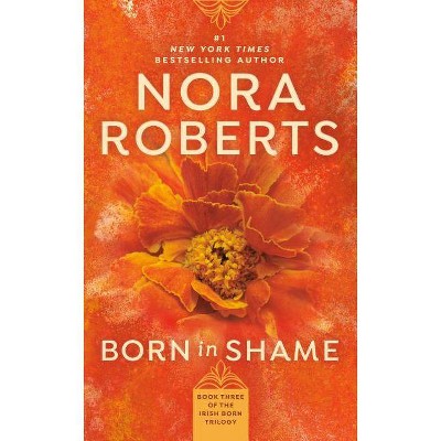Born in Shame ( Concannon Sisters) (Reissue) (Paperback) by Nora Roberts
