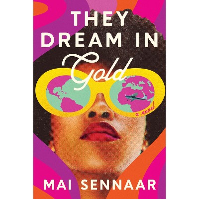 They Dream in Gold - by Mai Sennaar