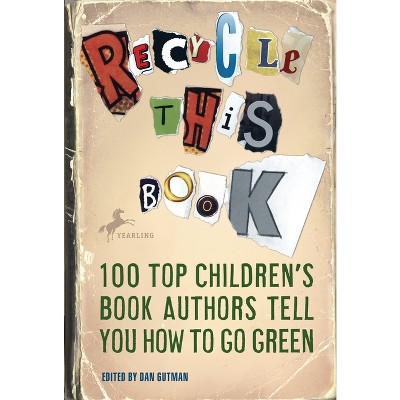 Recycle This Book - by  Dan Gutman (Paperback)
