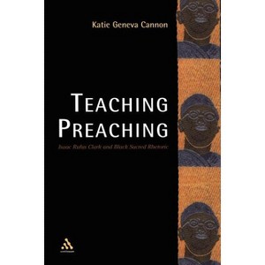Teaching Preaching - by  Katie Geneva Cannon (Paperback) - 1 of 1