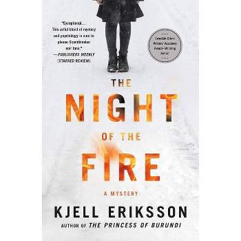 The Night of the Fire - (Ann Lindell Mysteries) by  Kjell Eriksson (Paperback)