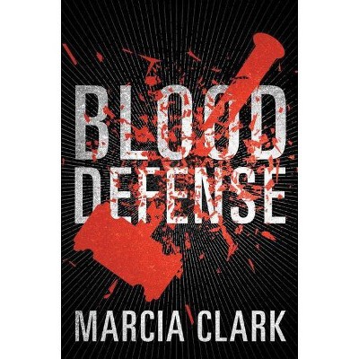 Blood Defense - (Samantha Brinkman) by  Marcia Clark (Paperback)