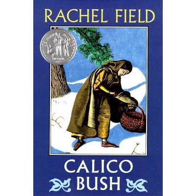 Calico Bush - by  Rachel Field (Paperback)