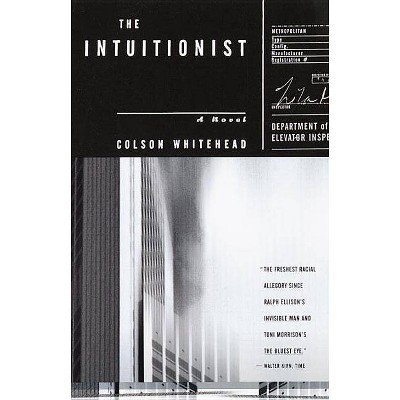 The Intuitionist - by  Colson Whitehead (Paperback)