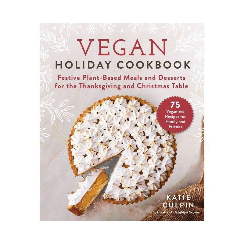 Vegan Holiday Cookbook - by  Katie Culpin (Hardcover), 1 of 2