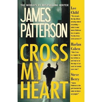 Cross My Heart - (Alex Cross Novels) by  James Patterson (Paperback)