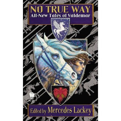 No True Way - (Valdemar) by  Mercedes Lackey (Paperback)