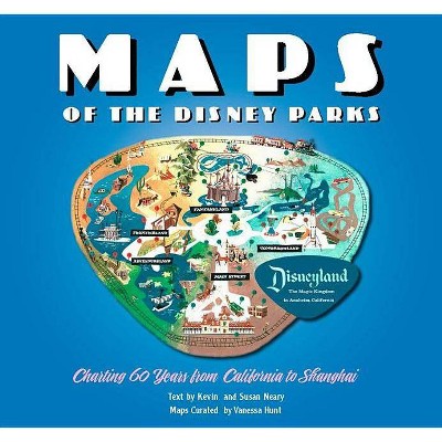 Maps of the Disney Parks - (Disney Editions Deluxe) by  Vanessa Hunt & Kevin Neary & Susan Neary (Hardcover)