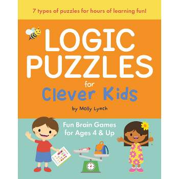 Logic Puzzles for Clever Kids - by Molly Lynch (Paperback)
