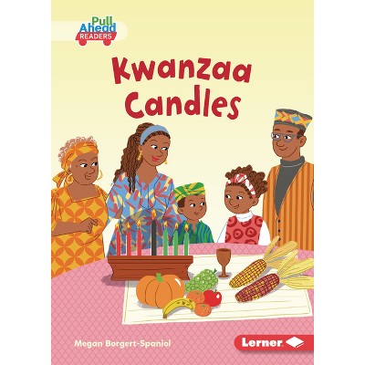 Kwanzaa Candles - (My World (Pull Ahead Readers -- Fiction)) by  Megan Borgert-Spaniol (Paperback)