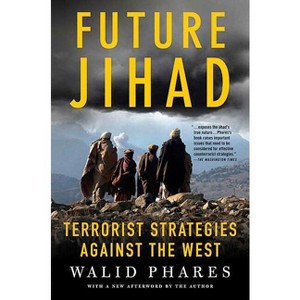 Future Jihad - by  Walid Phares (Paperback) - 1 of 1