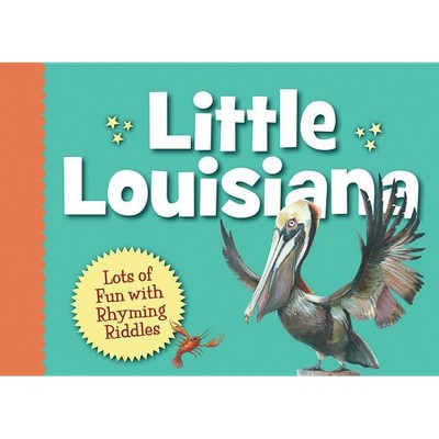 Little Louisiana - (Little (Sleeping Bear Press)) by  Anita C Prieto (Board Book)