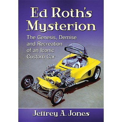 Ed Roth's Mysterion - by  Jeffrey A Jones (Paperback)