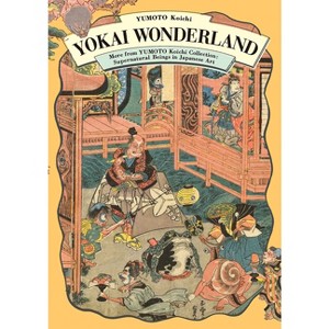 Yokai Wonderland - (Pie Yokai Festival) by  Koichi Yumoto (Paperback) - 1 of 1