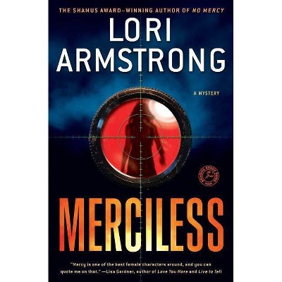 Merciless - by  Lori Armstrong (Paperback)