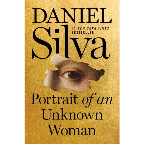 Portrait Of An Unknown Woman - By Daniel Silva (hardcover) : Target