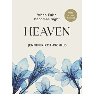 Heaven - Bible Study Book with Video Access - by  Jennifer Rothschild (Paperback) - 1 of 1