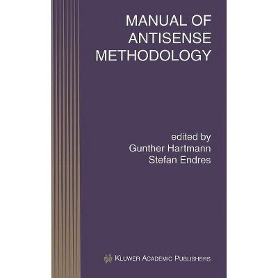Manual of Antisense Methodology - (Perspectives in Antisense Science) by  Gunther Hartmann & Stefan Endres (Hardcover)