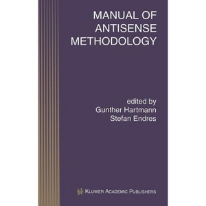 Manual of Antisense Methodology - (Perspectives in Antisense Science) by  Gunther Hartmann & Stefan Endres (Hardcover) - 1 of 1
