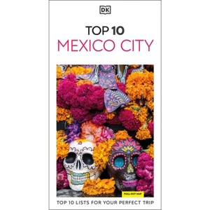 DK Top 10 Mexico City - (Pocket Travel Guide) by  Dk Travel (Paperback) - 1 of 1