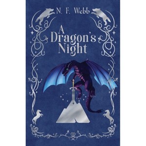 A Dragon's Night - by  N F Webb (Paperback) - 1 of 1