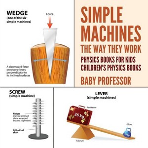 Simple Machines - by  Baby Professor (Paperback) - 1 of 1